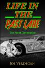 Life in the Past Lane: The Next Generation (Northeast Wisconsin Racing History #3) Cover Image