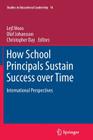 How School Principals Sustain Success Over Time: International Perspectives (Studies in Educational Leadership #14) Cover Image