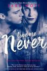 Love Me Never (Lovely Vicious #1) By Sara Wolf Cover Image