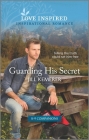 Guarding His Secret: An Uplifting Inspirational Romance Cover Image