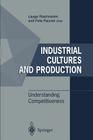 Industrial Cultures and Production: Understanding Competitiveness By Lauge Rasmussen, Felix Rauner Cover Image