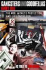 Gangsters and Goodfellas: Wiseguys, Witness Protection, and Life on the Run Cover Image