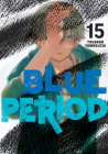 Blue Period 15 By Tsubasa Yamaguchi Cover Image