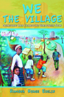 We the Village: Achieving Our Collective Greatness Now By Ramona Hoage Edelin Cover Image