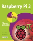 Raspberry Pi 3 in Easy Steps By Mike McGrath Cover Image