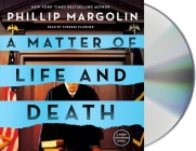 A Matter of Life and Death: A Robin Lockwood Novel By Phillip Margolin, Thérèse Plummer (Read by) Cover Image
