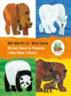 Brown Bear & Friends Little Bear Library (Brown Bear and Friends) By Bill Martin, Jr., Eric Carle (Illustrator) Cover Image