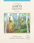 Amo's Sapotawan: Volume 2 By William Dumas, Rhian Brynjolson (Illustrator) Cover Image