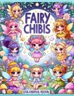 Fairy Chibis Coloring book: Each Page Filled with Whimsy and Wonder, Ready for You to Add Your Own Sparkle and Shine to Every Fairy Tale Adventure Cover Image