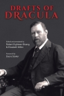 Drafts of Dracula By Robert Eighteen-Bisang (Editor), Bram Stoker, Elizabeth Miller (Editor) Cover Image