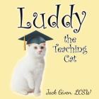 Luddy, the Teaching Cat By Jack Given Cover Image