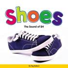 Shoes: The Sound of Sh By Peg Ballard Cover Image