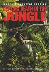 Defying Death in the Jungle (Graphic Survival Stories) By Gary Jeffrey, Terry Riley (Illustrator) Cover Image