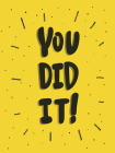 You Did It! By Summersdale Publishers Cover Image