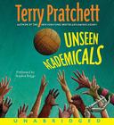Unseen Academicals CD (Discworld #37) By Terry Pratchett, Stephen Briggs (Read by) Cover Image