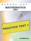 NYSTCE CST Mathematics 004 Practice Test 1 By Sharon A. Wynne Cover Image