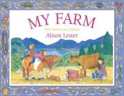 My Farm: 30th Anniversary Edition By Alison Lester Cover Image