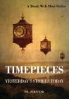 Timepieces: Yesterday's Stories Today By Jeri Fink Cover Image