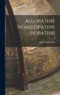 Allopathie Homoeopathie Isopathie Cover Image