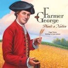 Farmer George Plants a Nation By Peggy Thomas, Layne Johnson (Illustrator) Cover Image