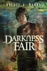 Darkness Fair (Dark Cycle #2) By Rachel A. Marks Cover Image