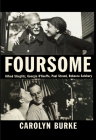 Foursome: Alfred Stieglitz, Georgia O'Keeffe, Paul Strand, Rebecca Salsbury By Carolyn Burke Cover Image