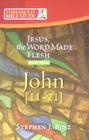 Jesus the Word Made Flesh, Part Two: John 11-21 (Threshold Bible Study) By Stephen J. Binz Cover Image