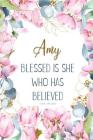 Amy: Blessed Is She Who Has Believed -Luke 1:45(asv): Personalized Christian Notebook for Women By Grace 4. Me Books Cover Image