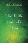 The Little Colonel's Hero By Annie Fellows Johnston Cover Image