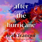 After the Hurricane By Leah Franqui, Frankie Corzo (Read by) Cover Image