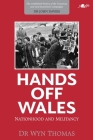 Hands Off Wales: Nationhood and Militancy By Wyn Thomas Cover Image