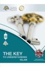 The Key To Understanding Islam Softcover Edition By Osoul Center Cover Image