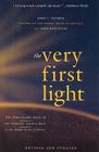 The Very First Light: The True Inside Story of the Scientific Journey Back to the Dawn of the Universe Cover Image