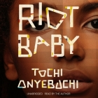 Riot Baby Lib/E By Tochi Onyebuchi (Read by) Cover Image