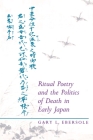 Ritual Poetry and the Politics of Death in Early Japan By Gary L. Ebersole Cover Image