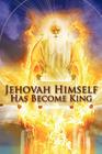 Jehovah Himself Has Become King By Robert King Cover Image