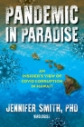 Pandemic in Paradise: An Insider's View of the Pandemic Response in Hawai'i and How I Became a Whistleblower By Jennifer Smith Cover Image