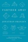 Farther Away: Essays By Jonathan Franzen Cover Image