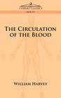 The Circulation of the Blood By William Harvey Cover Image
