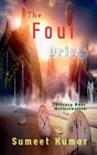 The Foul Drive: Victory Over Hallucination By Sumeet Kumar Cover Image