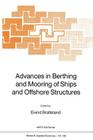Advances in Berthing and Mooring of Ships and Offshore Structures (NATO Science Series E: #146) Cover Image