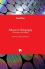 Advanced Holography: Metrology and Imaging By Izabela Naydenova (Editor) Cover Image