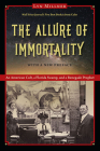 The Allure of Immortality: An American Cult, a Florida Swamp, and a Renegade Prophet By Lyn Millner Cover Image