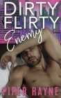 Dirty Flirty Enemy By Piper Rayne Cover Image