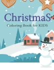 Christmas Coloring Books for Kids Ages 4-8: Snow Town Ultimate christmas coloring book, variety pages, activity book for kids, christmas coloring book By Cj Imagine Education Cover Image