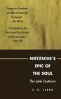 Nietzsche's Epic of the Soul: Thus Spoke Zarathustra Cover Image