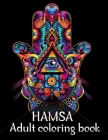Hamsa Adult Coloring Book: A Coloring Book of 40 unique Beautiful Detailed Hamsa with Stress Relieving By Sunrise Coloring Cover Image