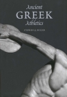 Ancient Greek Athletics By Stephen G. Miller Cover Image