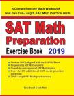 SAT Math Preparation Exercise Book: A Comprehensive Math Workbook and Two Full-Length SAT Math Practice Tests By Reza Nazari, Sam Mest Cover Image