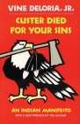 Custer Died for Your Sins: An Indian Manifesto (Civilization of the American Indian) By Jr. Delori, Vine Cover Image